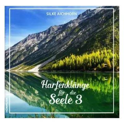 CD Claude Debussy: Silke Aichhorn - Harfenklänge Für Die Seele Vol.3