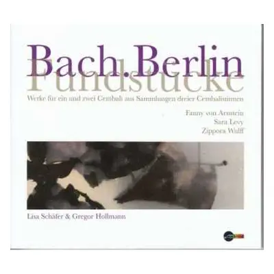 CD Johann Sebastian Bach: Lisa Schäfer & Gregor Hollmann - Bach. Berlin Fundstücke