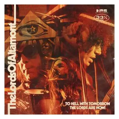 LP The Lords Of Altamont: To Hell With Tomorrow The Lords Are Now!