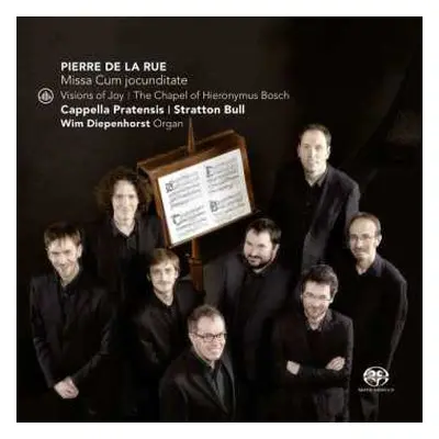 SACD Pierre de la Rue: Missa Cum Jocunditate: Visions Of Joy: The Chapel Of Hieronymus Bosch