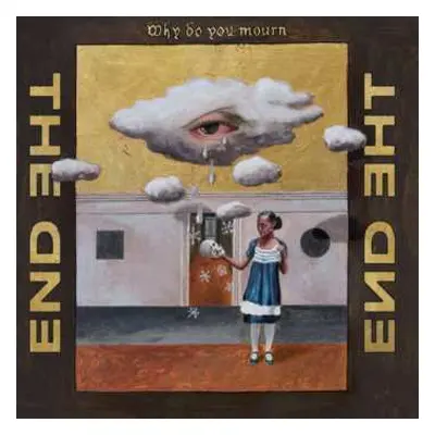 LP The End: Why Do You Mourn