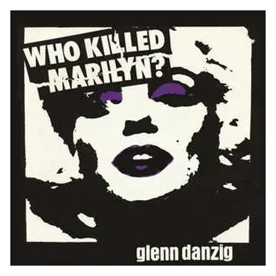 LP Glenn Danzig: Who Killed Marilyn? PIC