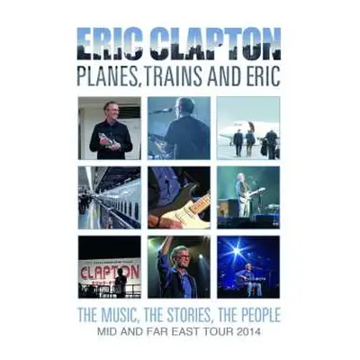 Blu-ray Eric Clapton: Planes, Trains And Eric: The Music, The Stories, The People - Mid And Far 