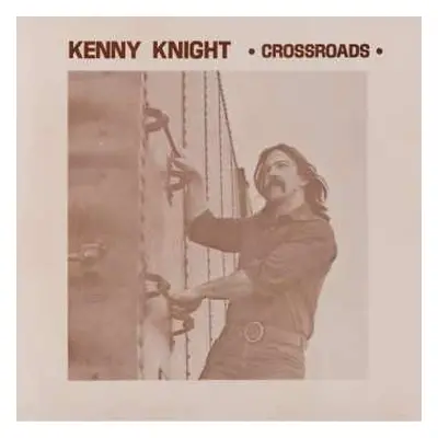 LP Kenny Knight: Crossroads