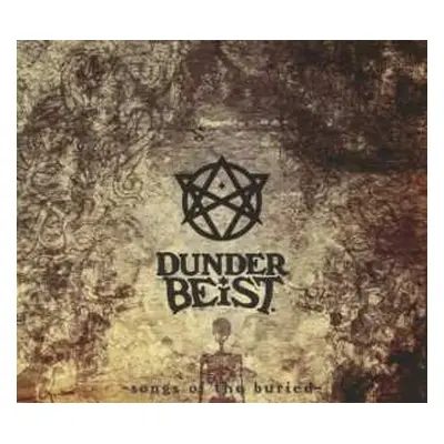 CD Dunderbeist: Songs Of The Buried