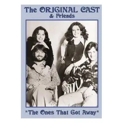 CD Original Cast: The Ones That Got Away: The Original Cast & Friends