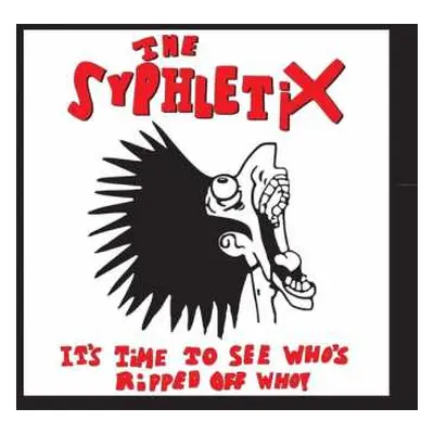 LP/CD The Syphletix: It's Time To See Who's Ripped Off Who!