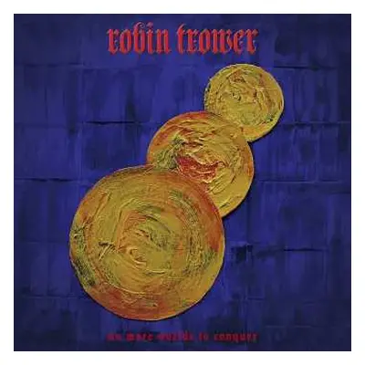 CD Robin Trower: No More Worlds To Conquer DIGI