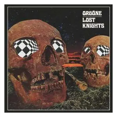 LP Orgone: Lost Knights LTD | CLR