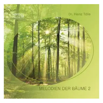 CD Dr. Heinz Tölle: Melodien Der Bäume 2