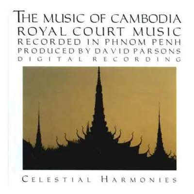 CD David Parsons: The Music Of Cambodia • Royal Court Music