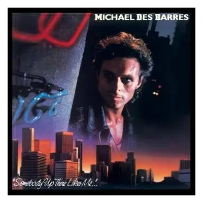 CD Michael Des Barres: Somebody Up There Likes Me