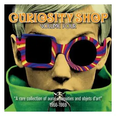 CD Various: Curiosity Shop Volume Four ("A Rare Collection Of Aural Antiquities And Objets D'art