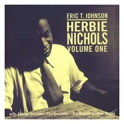 CD Eric T. Johnson: Herbie Nichols Volume One