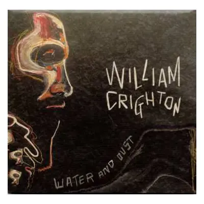 CD William Crighton: Water And Dust