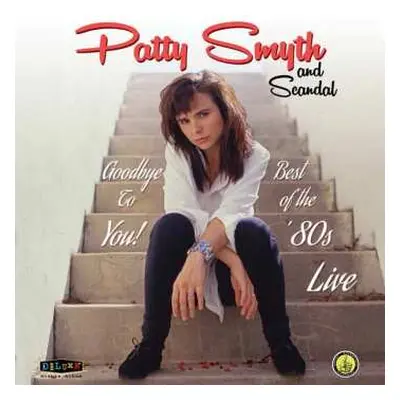 CD Patty Smyth: Goodbye To You! Best Of The '80s Live