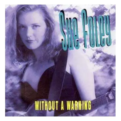 CD Sue Foley: Without A Warning