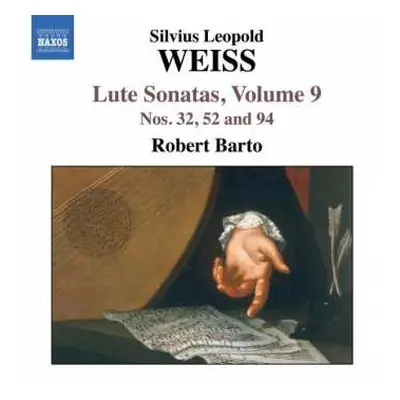 CD Sylvius Leopold Weiss: Lute Sonatas, Volume 9, Nos. 32, 52 and 94