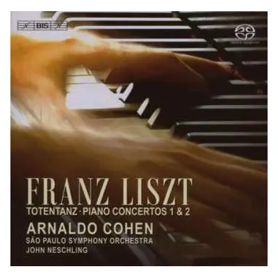 SACD Franz Liszt: Totentanz - Piano Concertos 1 & 2