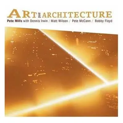 CD Pete Mills: Art And Architecture