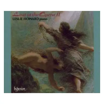 2CD Franz Liszt: Liszt At The Opera II