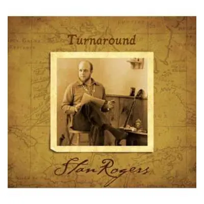 CD Stan Rogers: Turnaround