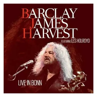 CD Barclay James Harvest Featuring Les Holroyd: Live In Bonn