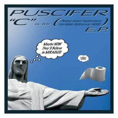 LP Puscifer: "C" Is for (Please Insert Sophomoric Genitalia Reference Here) E.P. CLR