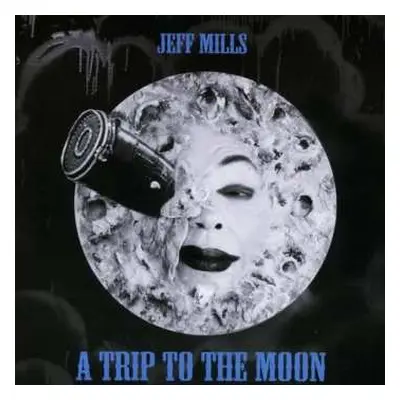 CD Jeff Mills: A Trip To The Moon