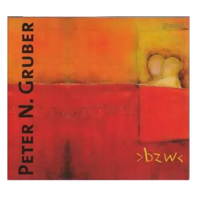 CD Peter Niklas Gruber: Bzw