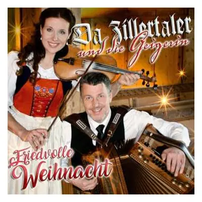 CD Da Zillertaler Und Die Geigerin: Friedvolle Weihnacht