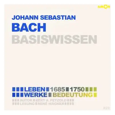 2CD Various: Johann Sebastian Bach - Basiswissen (ereignisse, Personen, Zusammenhänge)