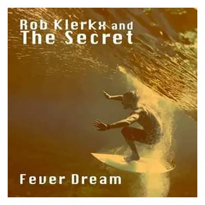 CD Rob Klerkx: Fever Dream