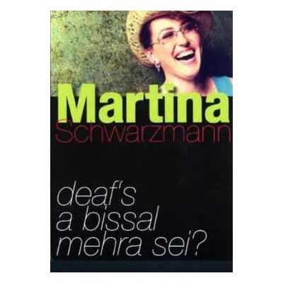 DVD Martina Schwarzmann: Deaf's A Bissal Mehra Sei