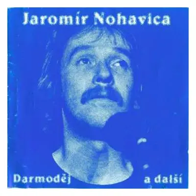 2LP Jaromír Nohavica: Darmoděj a další