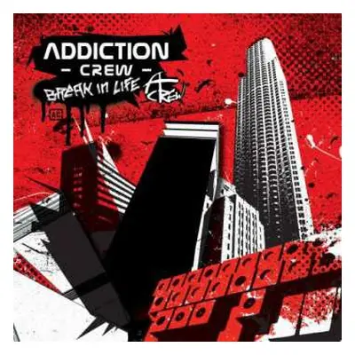 CD Addiction Crew: Break In Life