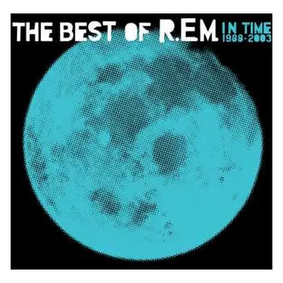 2LP R.E.M.: In Time: The Best Of R.E.M. 1988-2003