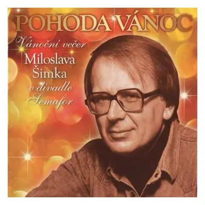 CD Various: Pohoda Vánoc - Vánoční Večer Miloslava Šimka V Divadle Semafor