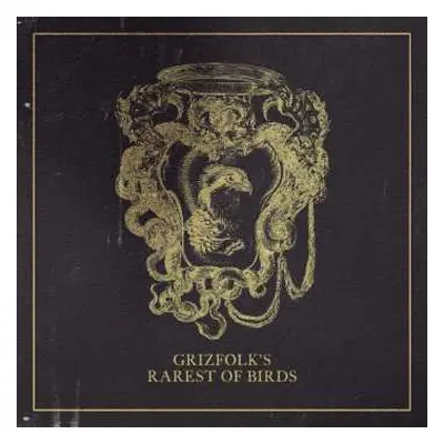 LP Grizfolk: Rarest Of Birds