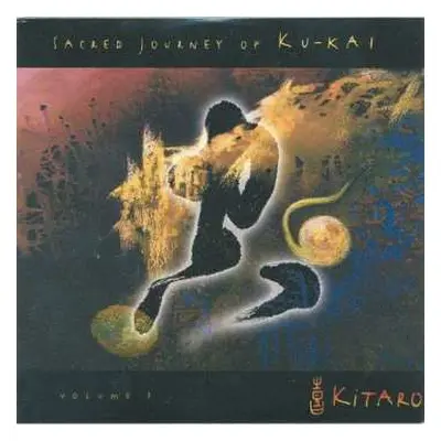 CD Kitaro: Sacred Journey Of Ku-Kai, Volume 1