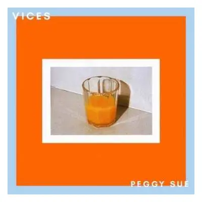 LP Peggy Sue: Vices CLR