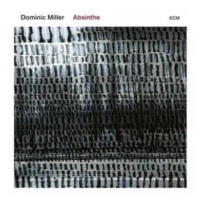 LP Dominic Miller: Absinthe