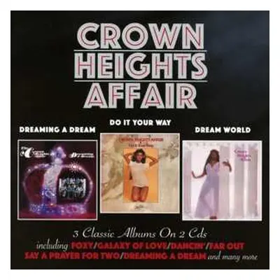 2CD Crown Heights Affair: Dreaming A Dream / Do It Your Way / Dream World