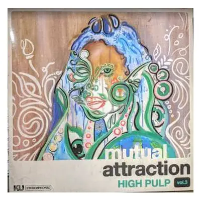 LP High Pulp: Mutual Attraction Vol. 3