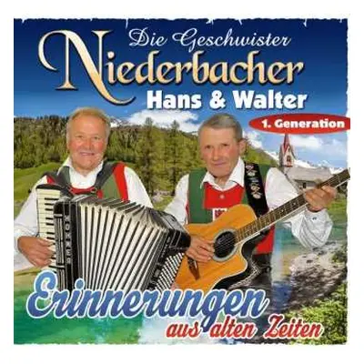 2CD Die Geschwister Niederbacher: Erinnerungen Aus Alten Zeiten