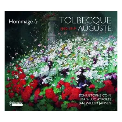 CD Auguste Tolbecque: Hommage à Tolbecque Auguste 1830-1919