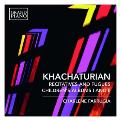 CD Aram Khatchaturian: Recitatives And Fugues; Children's Albums, Books 1-2