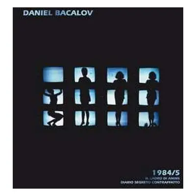 2LP Daniel Bacalov: 1984/5 Il Ladro Di Anime - Diario Segreto Contraffatto LTD