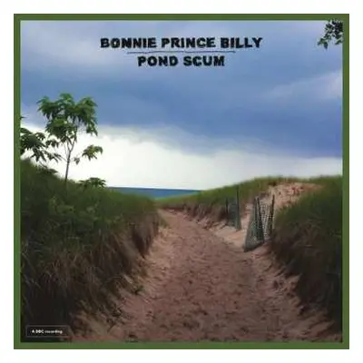 LP Bonnie "Prince" Billy: Pond Scum