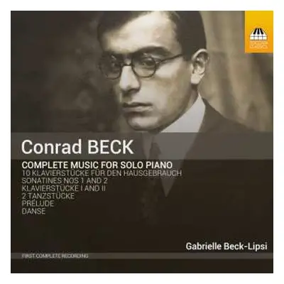 CD Conrad Beck: Complete Music For Solo Piano